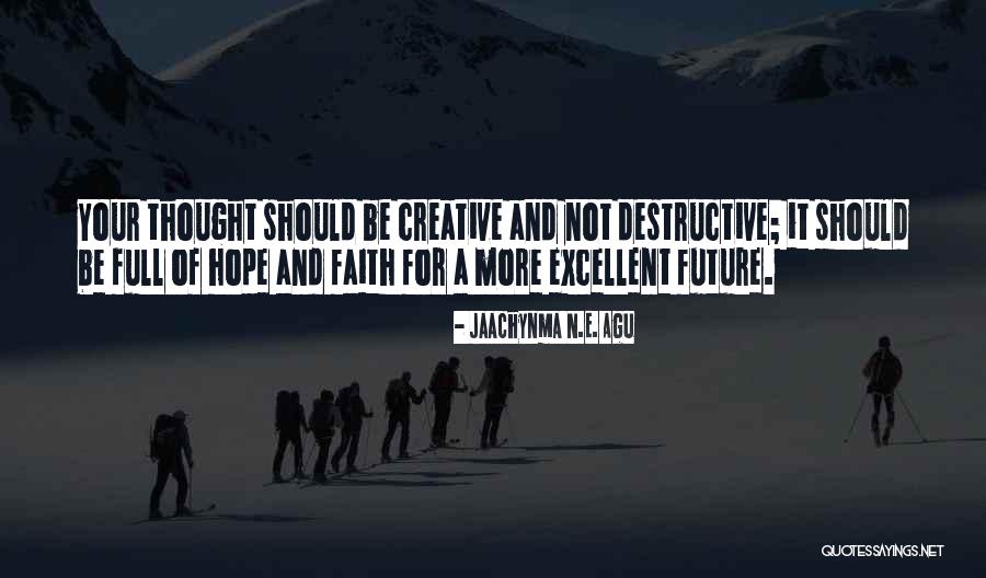 Life Masterpiece Quotes By Jaachynma N.E. Agu