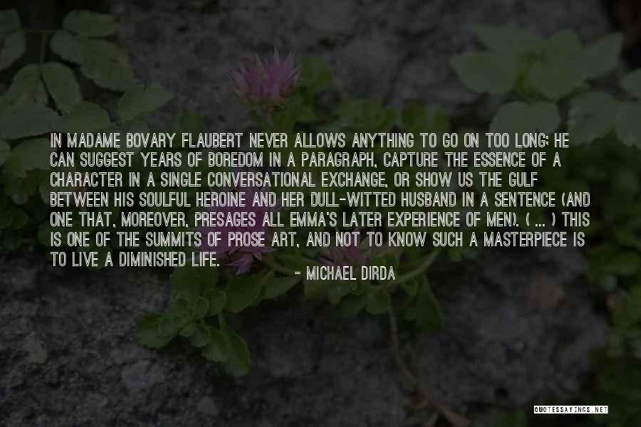 Life Masterpiece Quotes By Michael Dirda