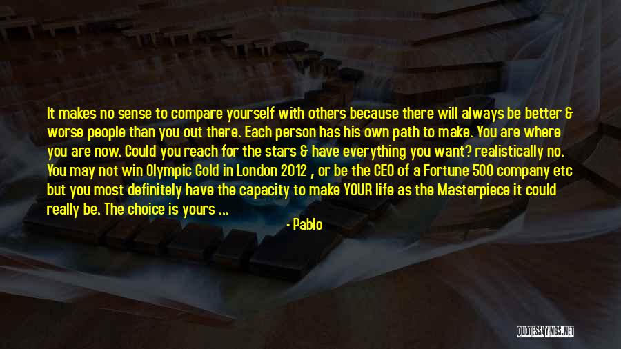 Life Masterpiece Quotes By Pablo
