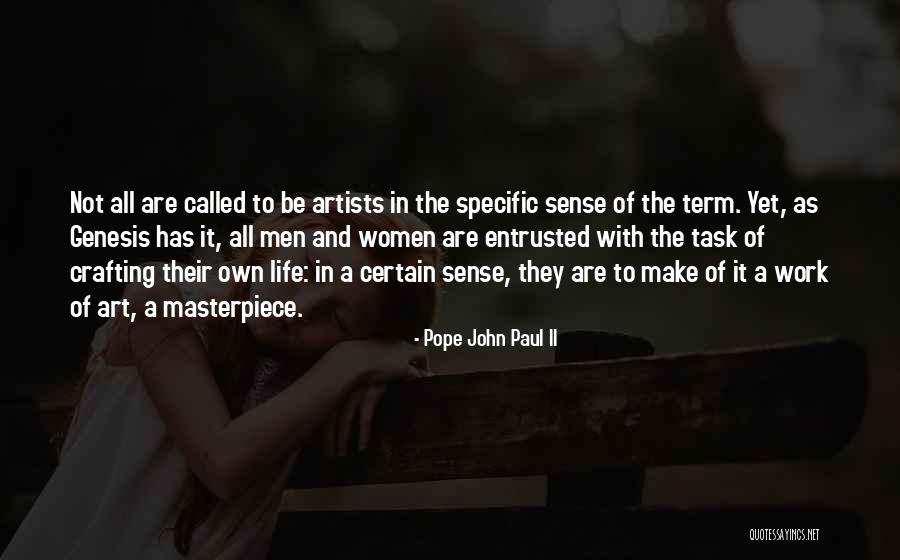 Life Masterpiece Quotes By Pope John Paul II