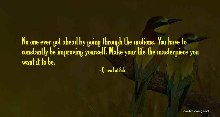 Life Masterpiece Quotes By Queen Latifah