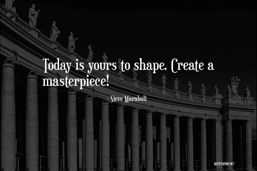 Life Masterpiece Quotes By Steve Maraboli