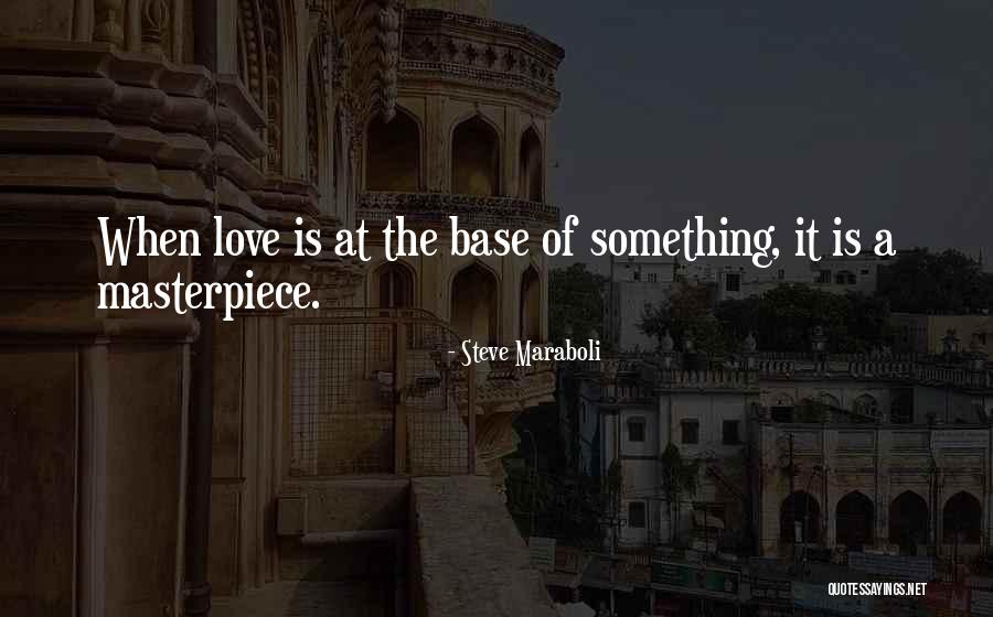Life Masterpiece Quotes By Steve Maraboli