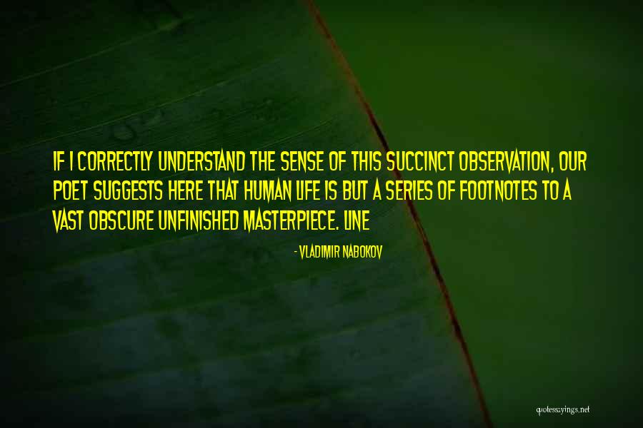 Life Masterpiece Quotes By Vladimir Nabokov