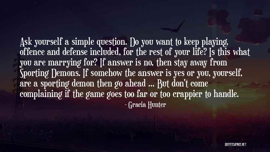 Life Mates Quotes By Gracia Hunter Life Mates Quotes By Gracia Hunter