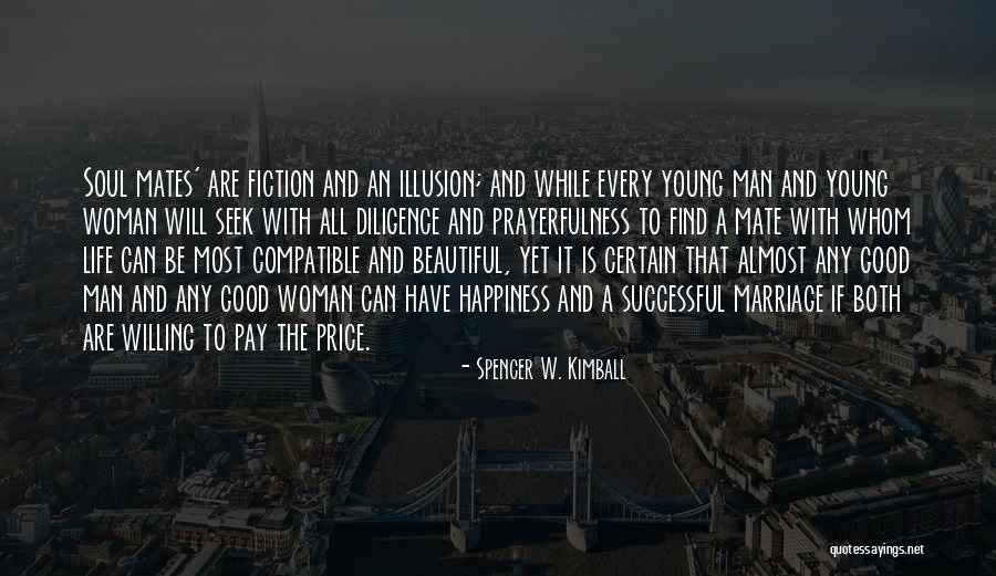 Life Mates Quotes By Spencer W. Kimball Life Mates Quotes By Spencer W. Kimball
