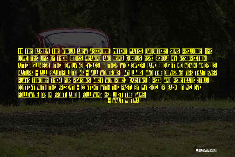 Life Mates Quotes By Walt Whitman Life Mates Quotes By Walt Whitman