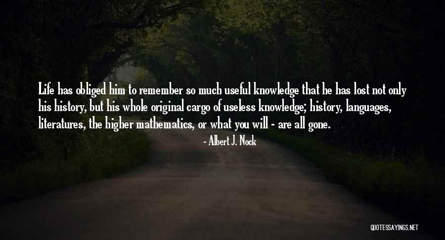 Life Mathematics Quotes By Albert J. Nock Life Mathematics Quotes By Albert J. Nock