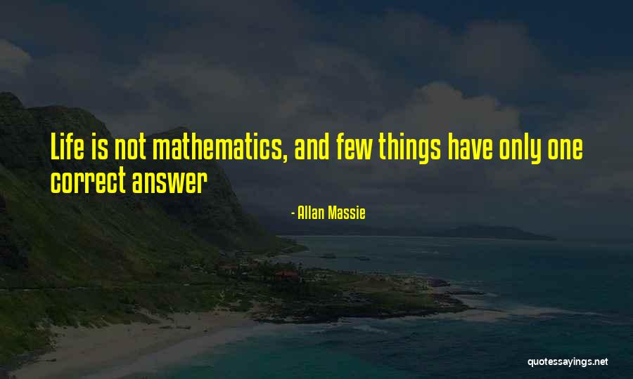 Life Mathematics Quotes By Allan Massie Life Mathematics Quotes By Allan Massie