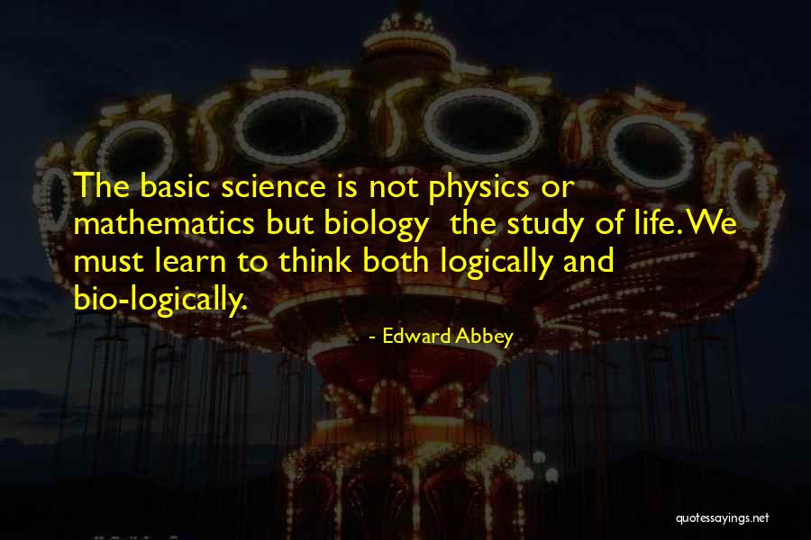 Life Mathematics Quotes By Edward Abbey Life Mathematics Quotes By Edward Abbey
