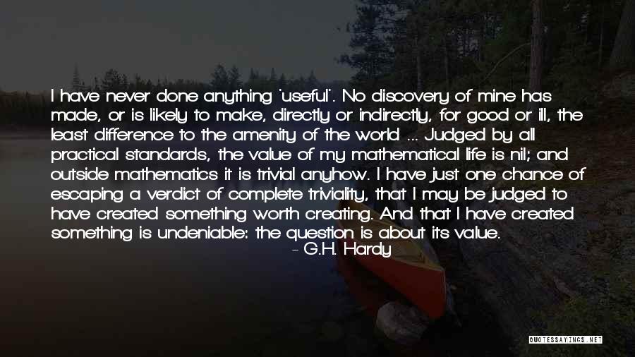 Life Mathematics Quotes By G.H. Hardy Life Mathematics Quotes By G.H. Hardy