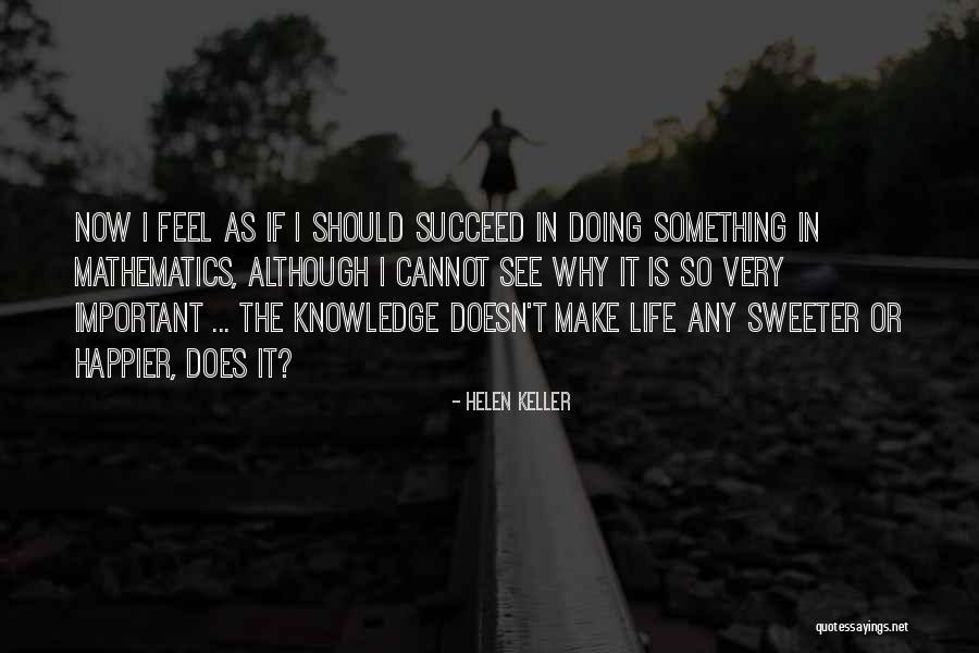 Life Mathematics Quotes By Helen Keller Life Mathematics Quotes By Helen Keller