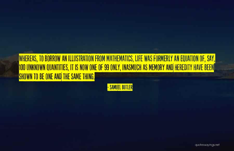Life Mathematics Quotes By Samuel Butler Life Mathematics Quotes By Samuel Butler