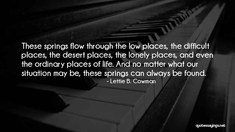 Life May Be Difficult Quotes By Lettie B. Cowman