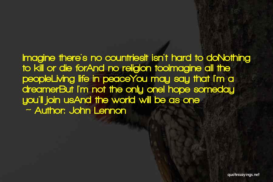 Life May Be Hard But Quotes By John Lennon