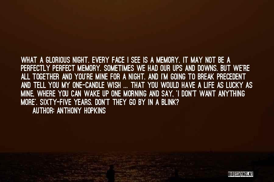 Life May Not Be Perfect Quotes By Anthony Hopkins