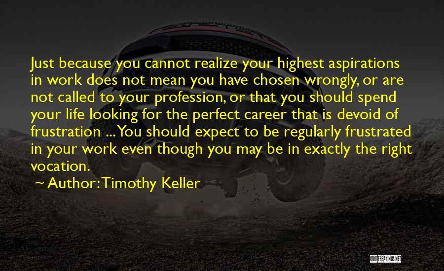 Life May Not Be Perfect Quotes By Timothy Keller