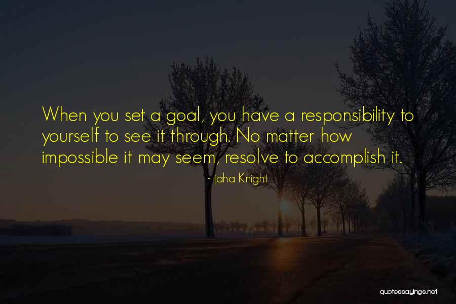 Life May Seem Quotes By Jaha Knight Life May Seem Quotes By Jaha Knight
