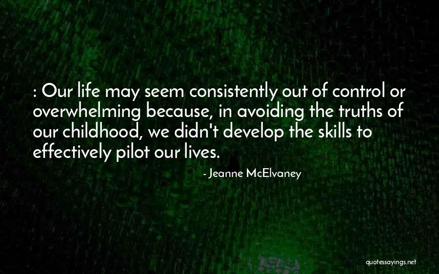 Life May Seem Quotes By Jeanne McElvaney Life May Seem Quotes By Jeanne McElvaney
