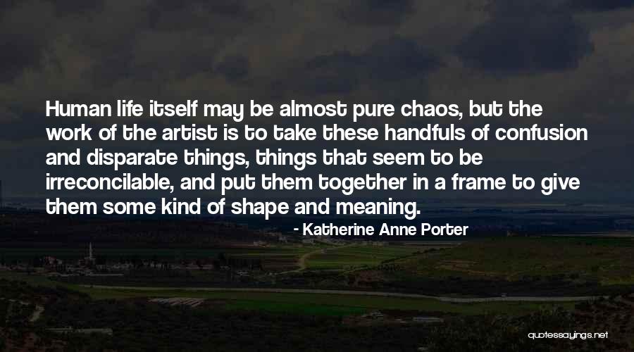 Life May Seem Quotes By Katherine Anne Porter Life May Seem Quotes By Katherine Anne Porter