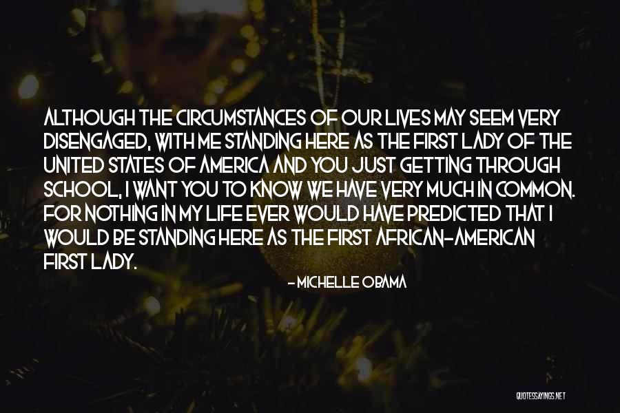 Life May Seem Quotes By Michelle Obama Life May Seem Quotes By Michelle Obama