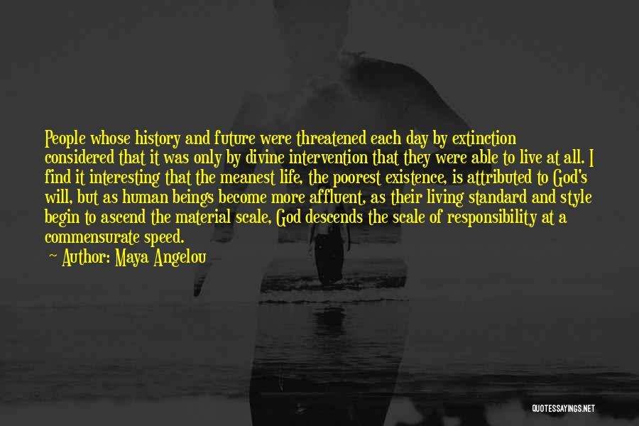 Life Maya Angelou Quotes By Maya Angelou