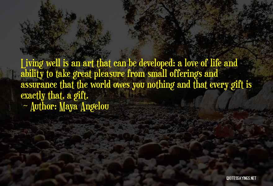 Life Maya Angelou Quotes By Maya Angelou