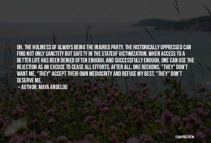 Life Maya Angelou Quotes By Maya Angelou