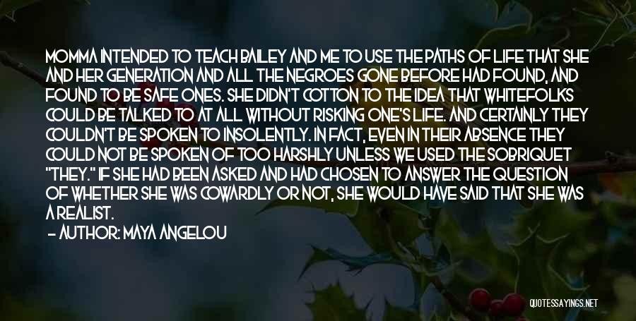 Life Maya Angelou Quotes By Maya Angelou