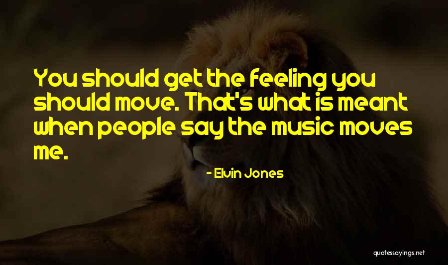 Life Meanin Quotes By Elvin Jones Life Meanin Quotes By Elvin Jones