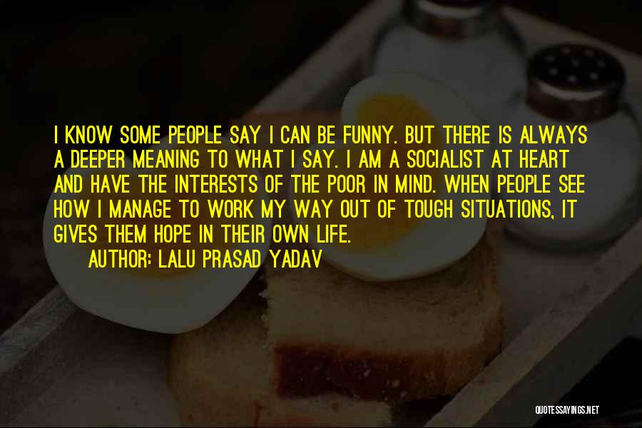 Life Meaning Funny Quotes By Lalu Prasad Yadav