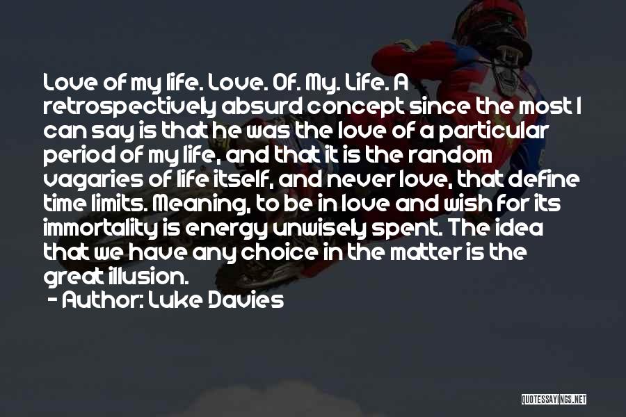 Life Meaning Love Quotes By Luke Davies