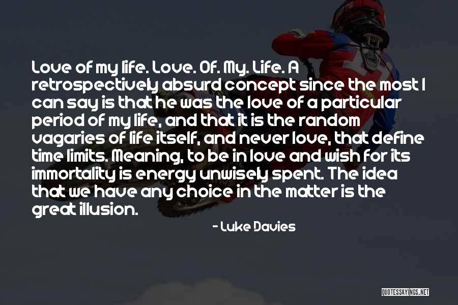 Life Meaning Love Quotes By Luke Davies