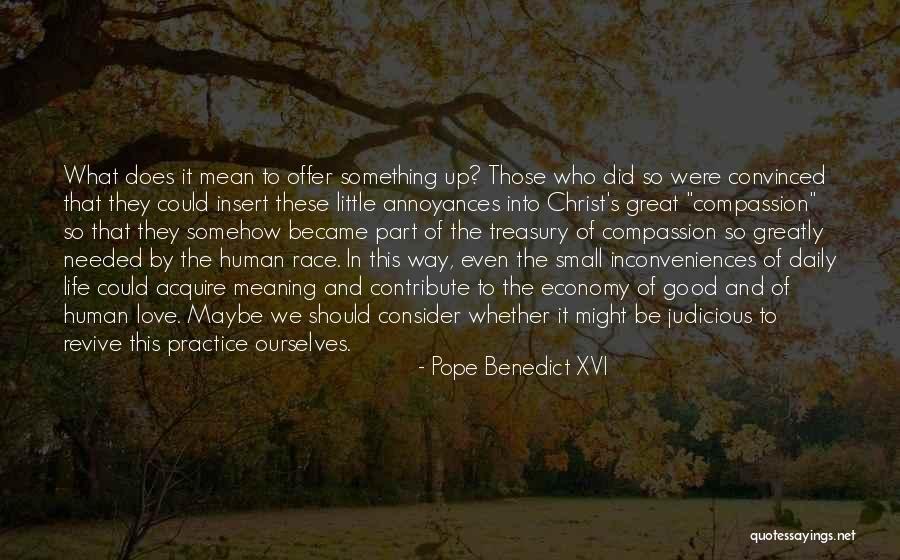 Life Meaning Love Quotes By Pope Benedict XVI