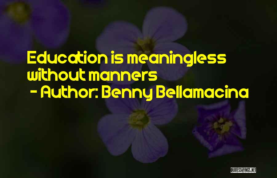 Life Meaningless Quotes By Benny Bellamacina