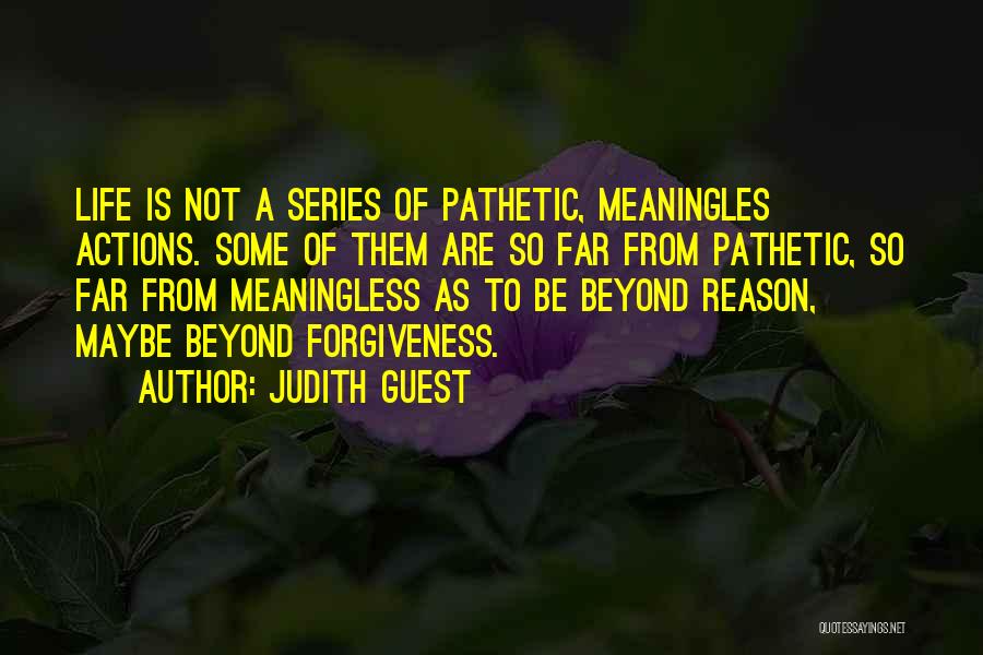 Life Meaningless Quotes By Judith Guest