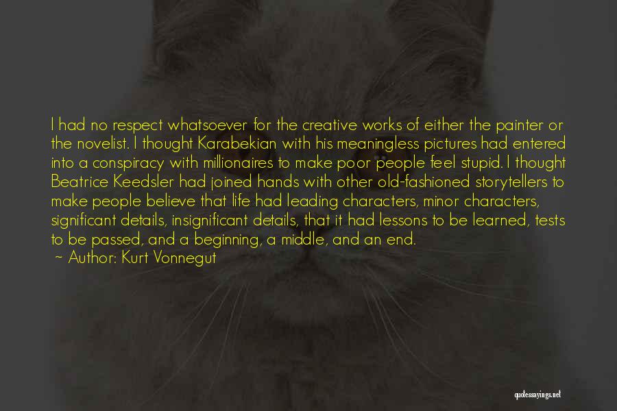 Life Meaningless Quotes By Kurt Vonnegut