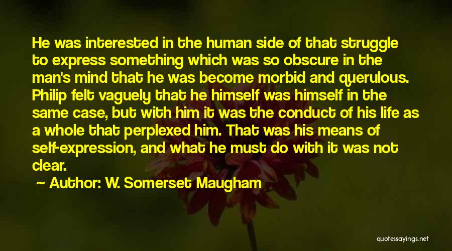 Life Means Struggle Quotes By W. Somerset Maugham