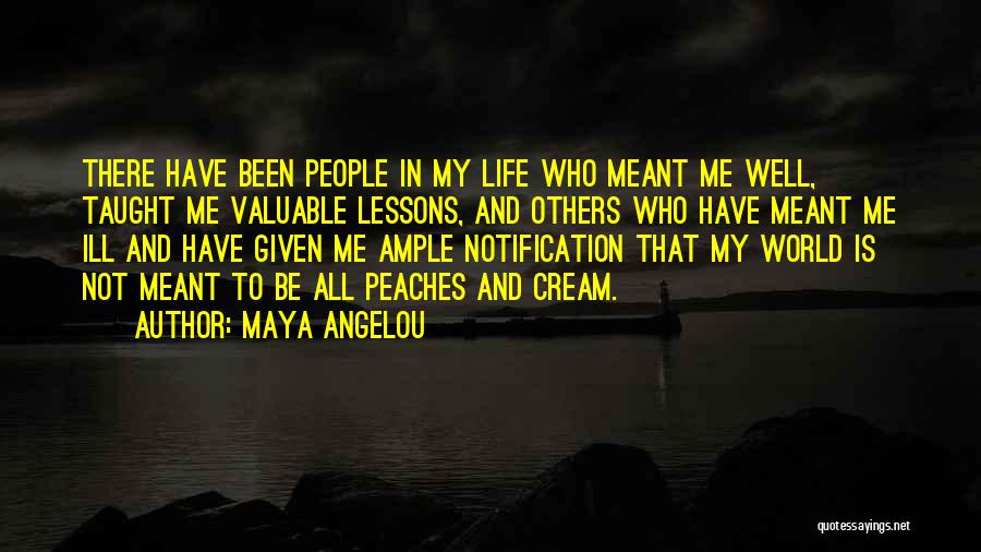 Life Meant To Be Quotes By Maya Angelou