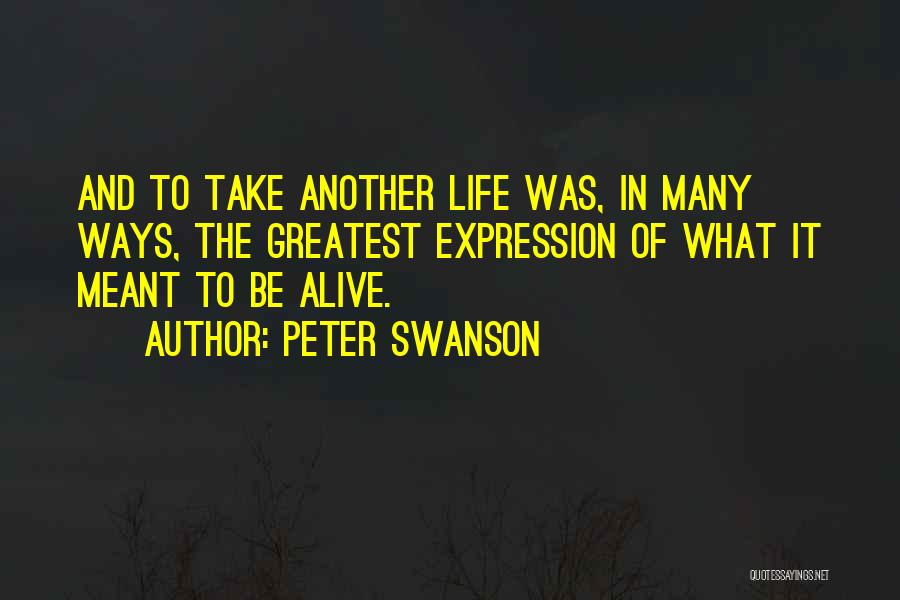 Life Meant To Be Quotes By Peter Swanson