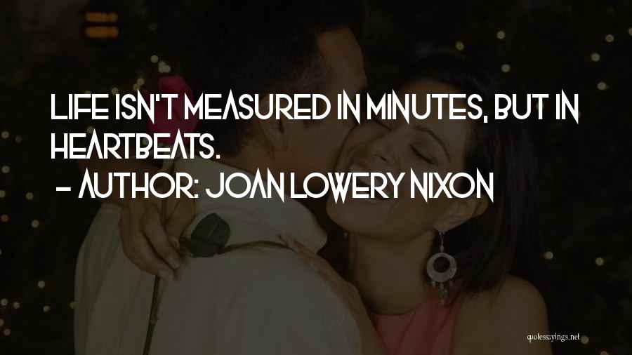 Life Measured Quotes By Joan Lowery Nixon