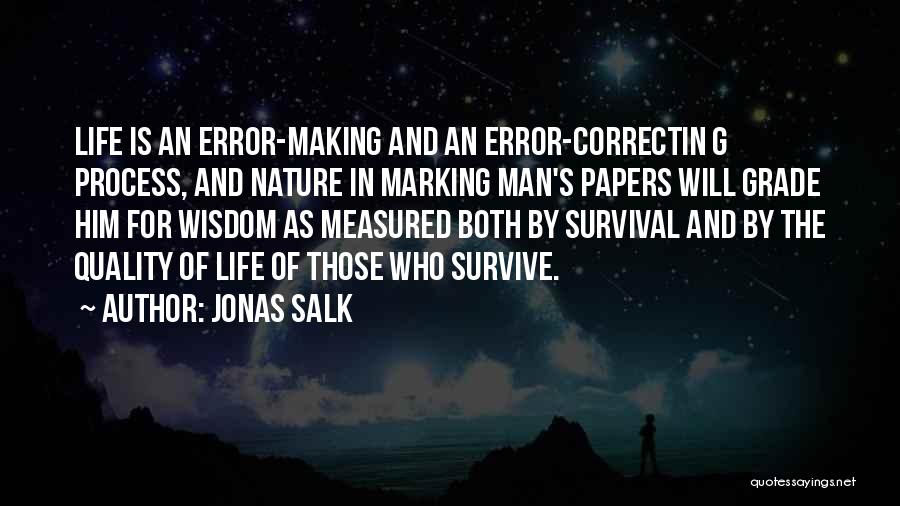 Life Measured Quotes By Jonas Salk