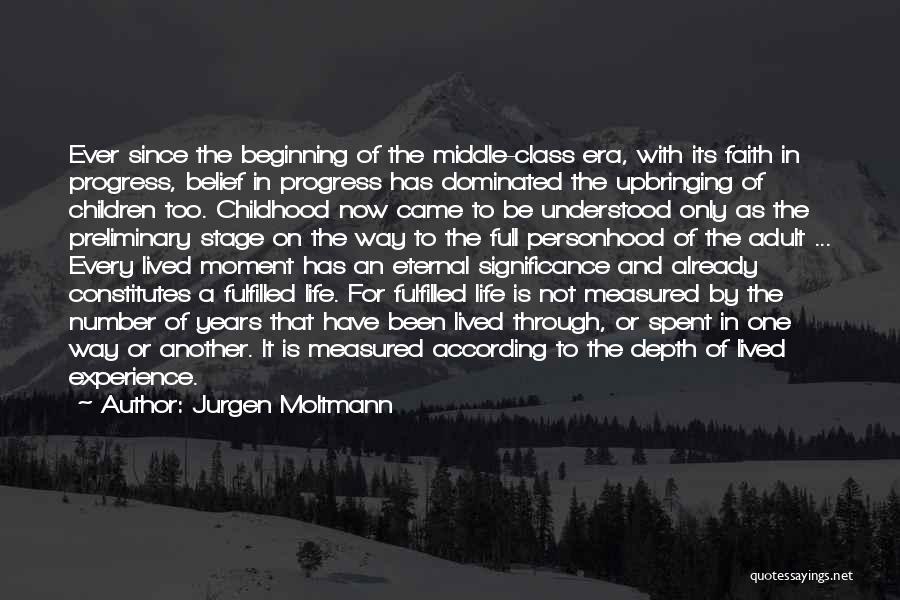 Life Measured Quotes By Jurgen Moltmann