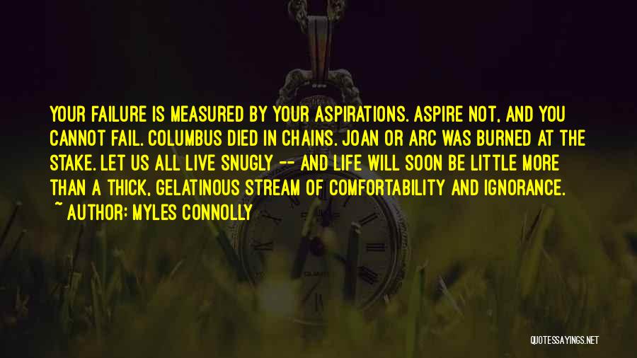 Life Measured Quotes By Myles Connolly