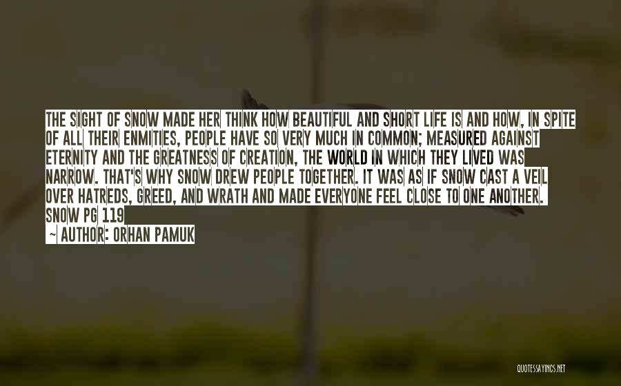 Life Measured Quotes By Orhan Pamuk