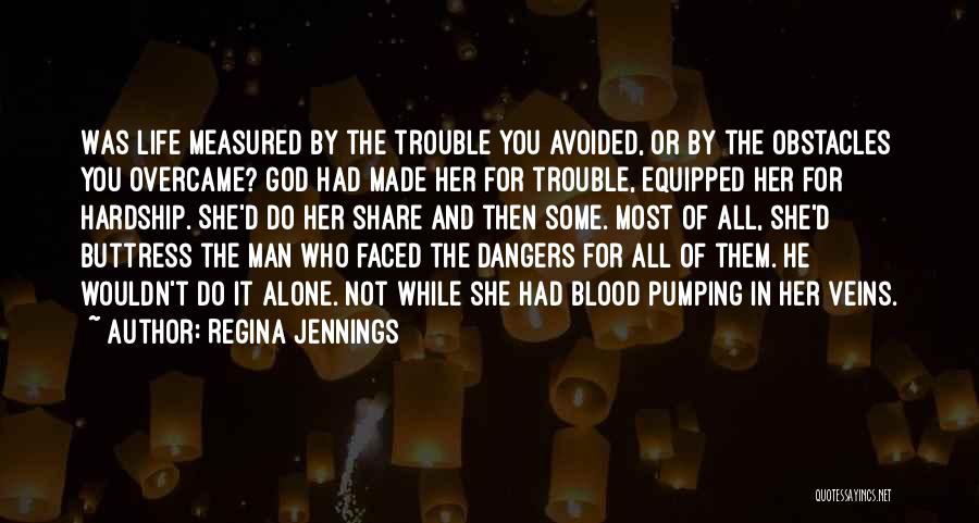 Life Measured Quotes By Regina Jennings