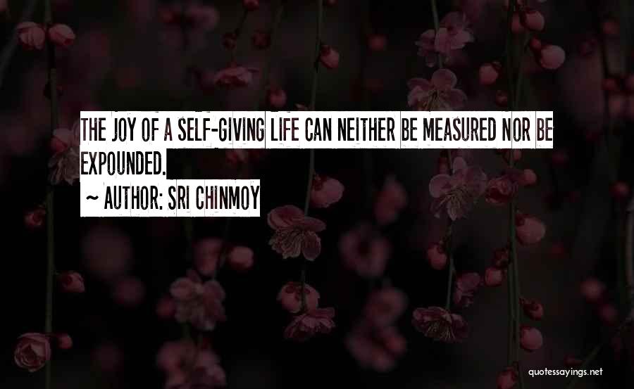 Life Measured Quotes By Sri Chinmoy