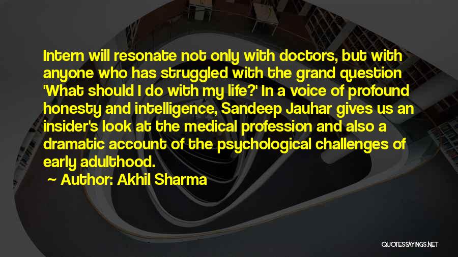 Life Medical Quotes By Akhil Sharma