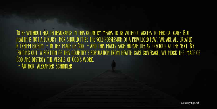 Life Medical Quotes By Alexander Schindler