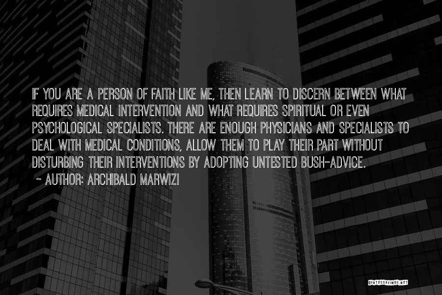 Life Medical Quotes By Archibald Marwizi